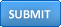 Submit
